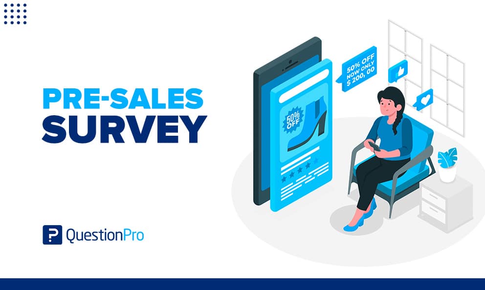 Pre-sales Survey: A complete Guide to Boost Sales | QuestionPro