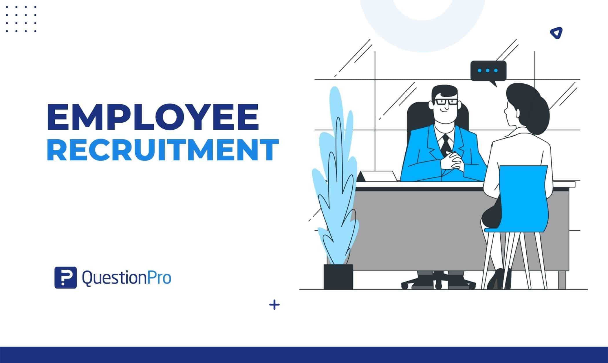 Employee Recruitment: 10 Strategies for Successful Hiring | QuestionPro