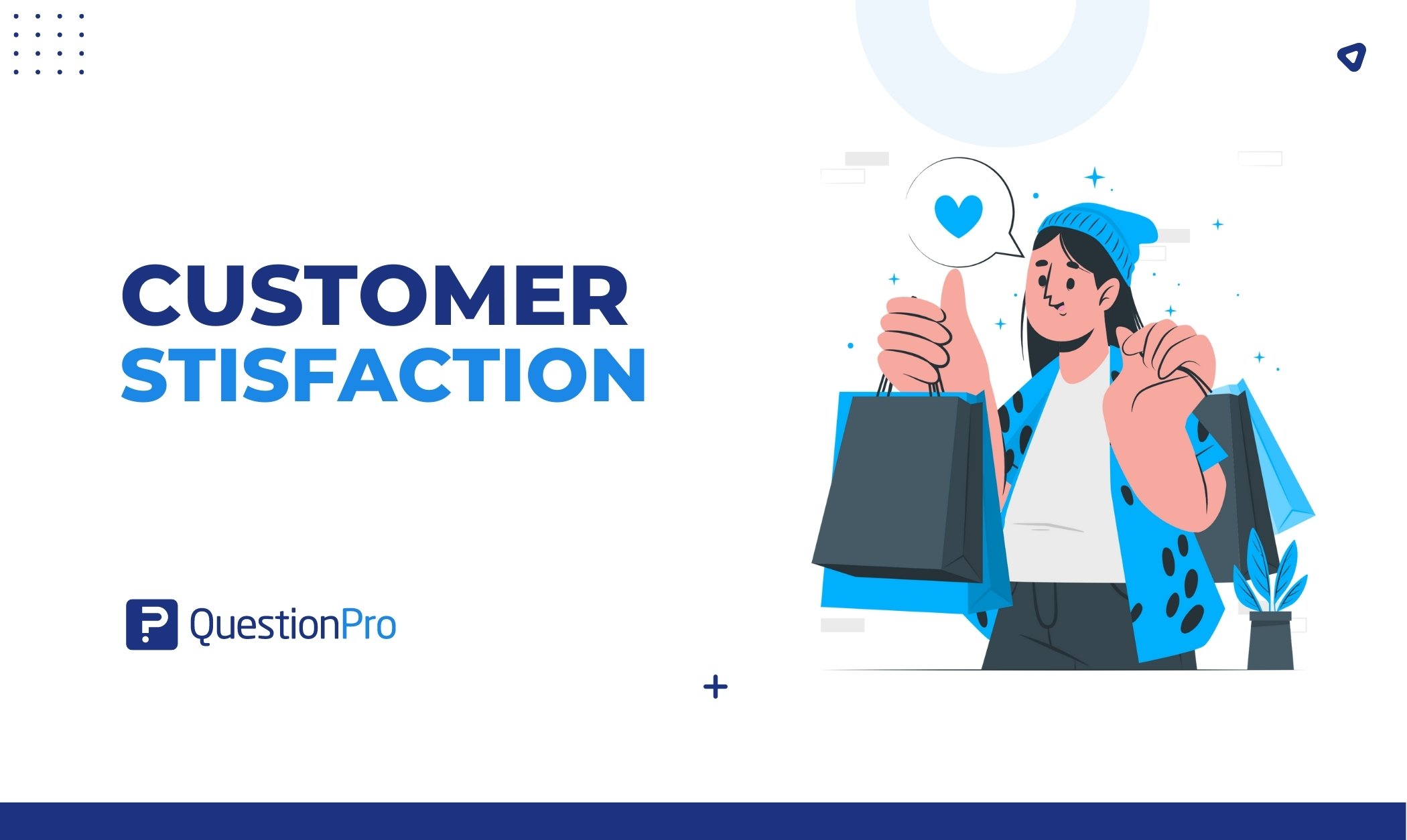 Customer Satisfaction: Tips to Utilize the Benefits of It