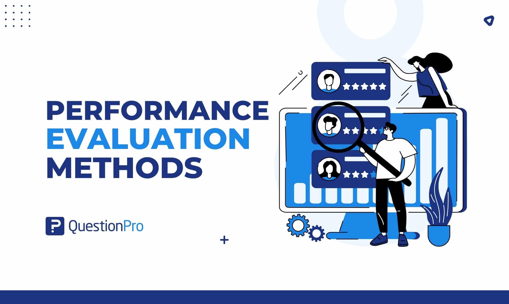 Explore these performance evaluation methods, from self-assessment to psychological assessments, and choose the best strategies.