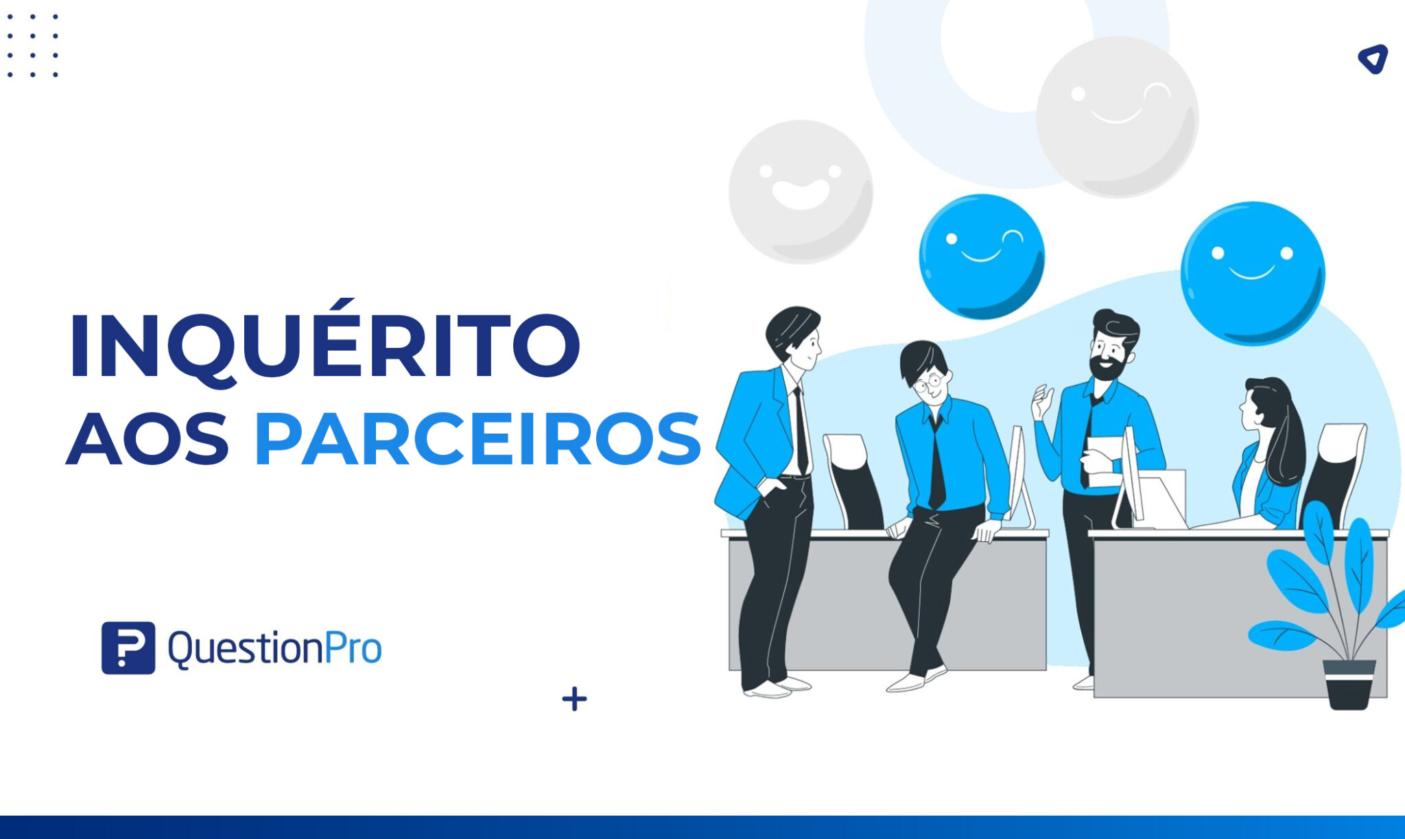 Inquéritos aos parceiros: A chave para melhorar o desempenho da empresa