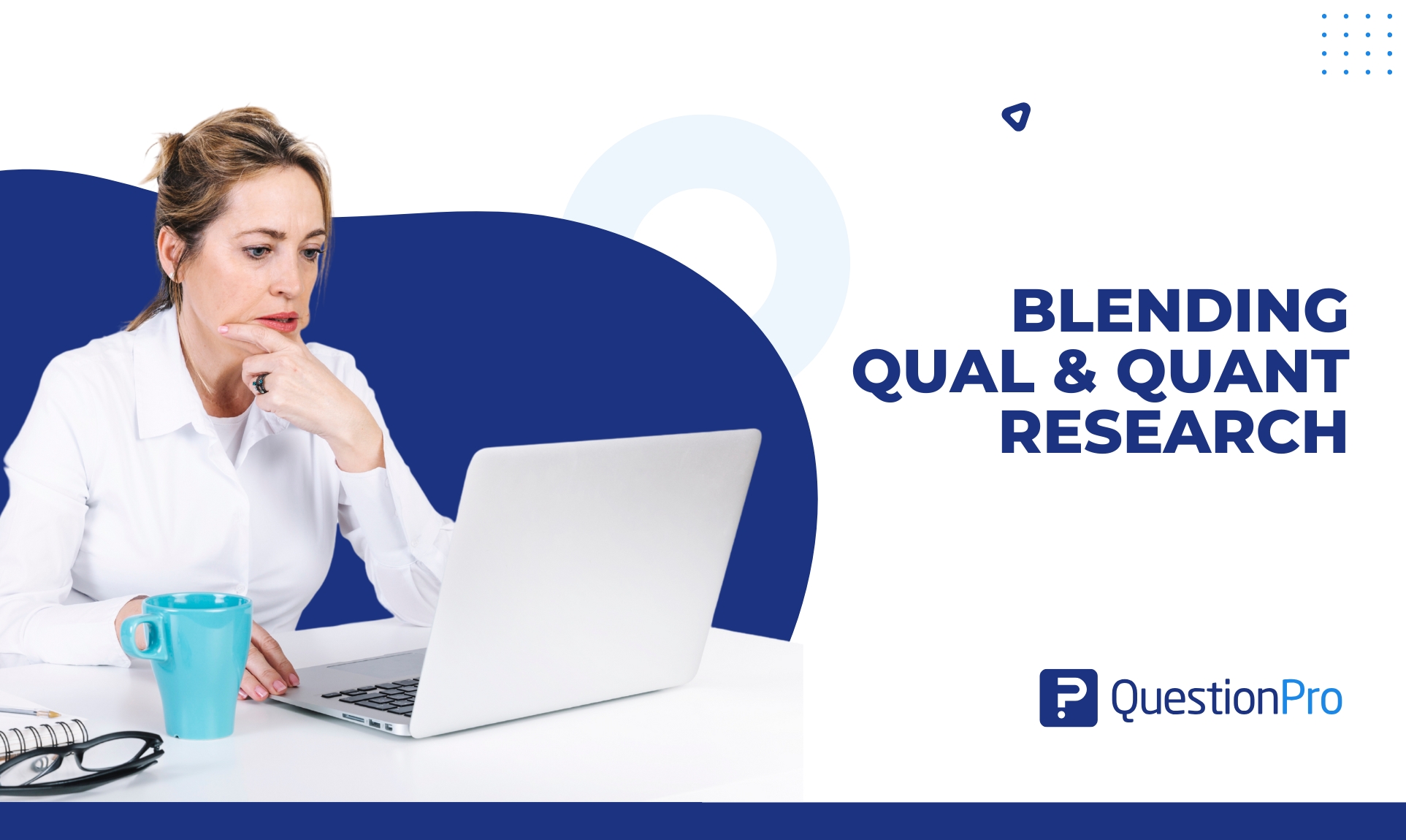 Blending Qual and Quant