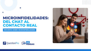 Encuesta sobre Microinfidelidades: Del chat al contacto real