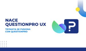 TRYMATA y QuestionPro